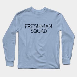 Freshman Squad Long Sleeve T-Shirt